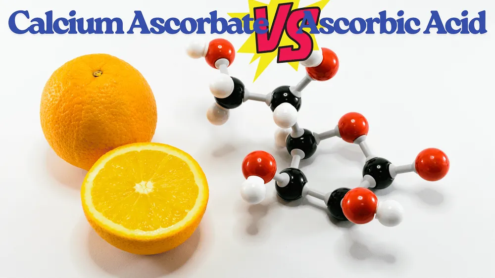 Calcium Ascorbate vs Ascorbic Acid