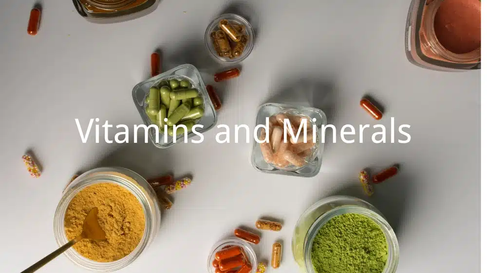 Vitamins and Minerals